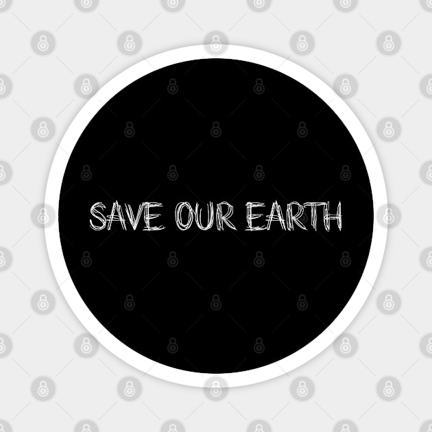 Save our earth Magnet by EARTHEST